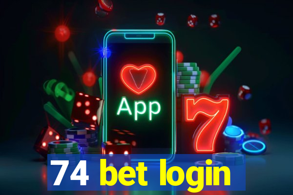 74 bet login